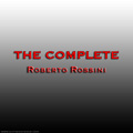 The complete ROBERTO ROSSINI